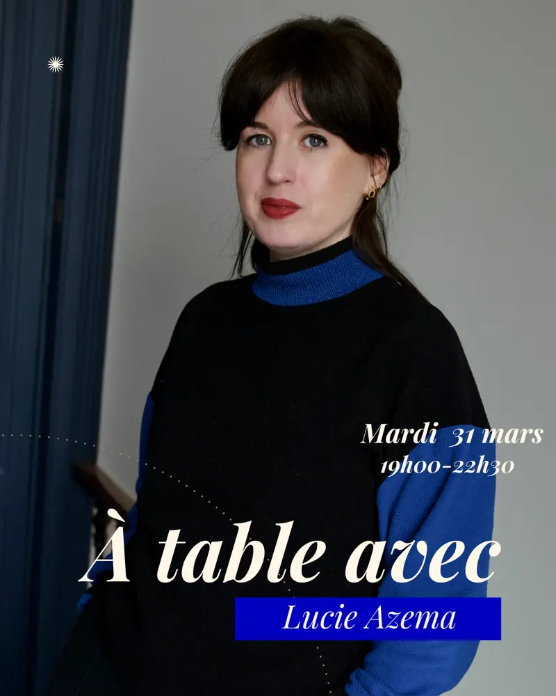 À table avec Lucie Azema - 31 mars 2026