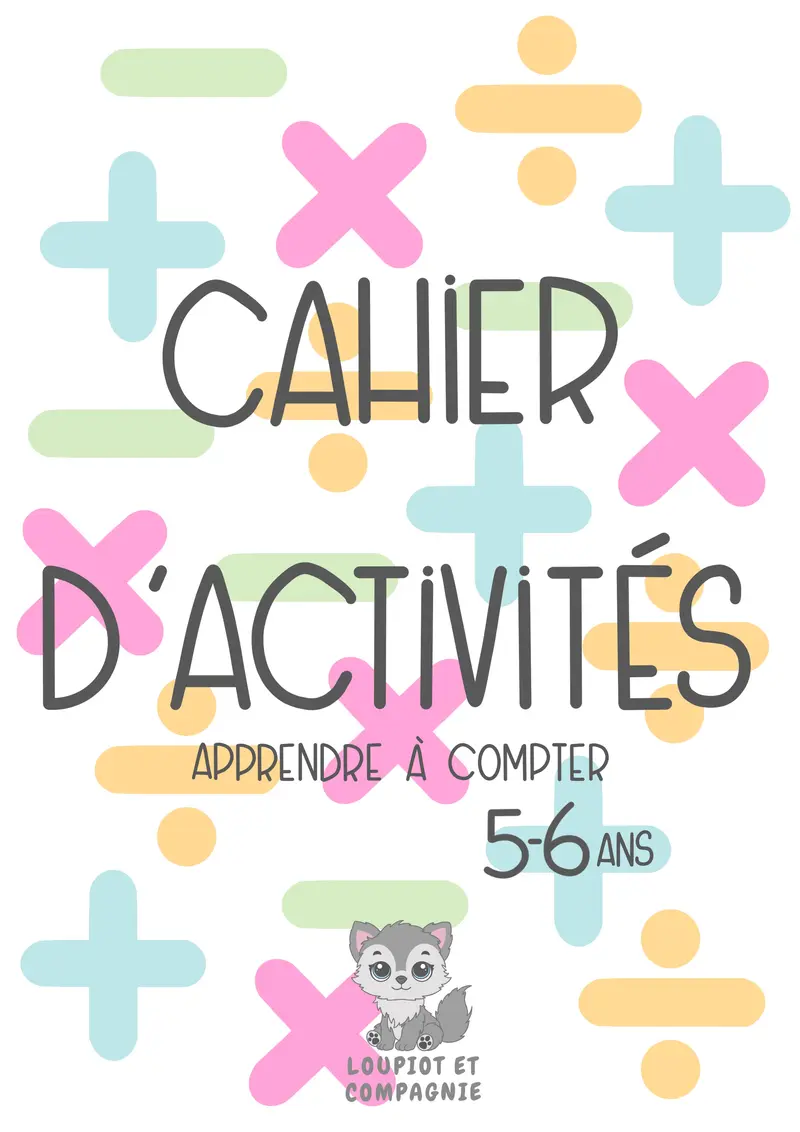 Cahier d’activités Apprendre à compter 5-6 ans