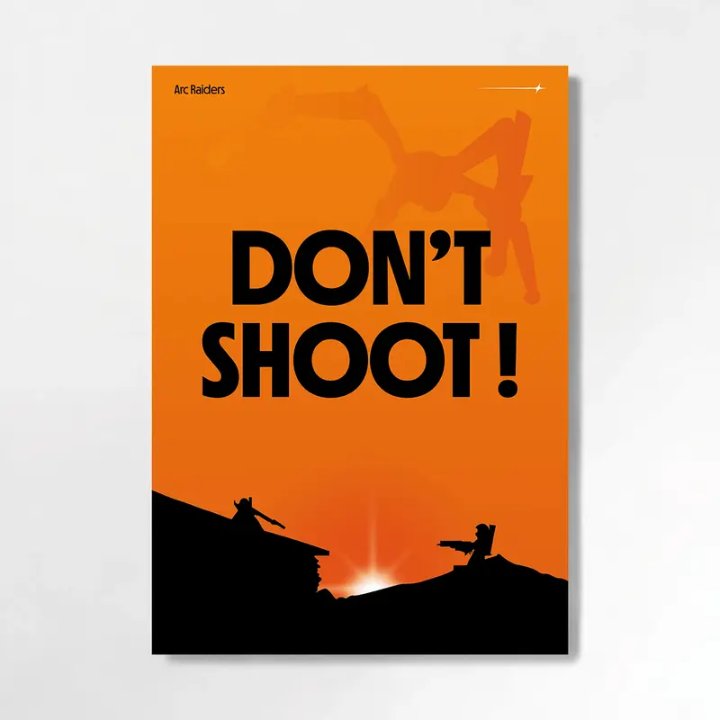 Don't shoot ! - ARC RAIDERS