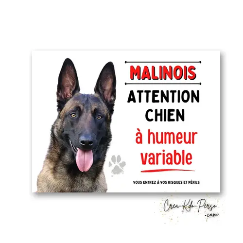 Plaque Attention Chien Malinois - "Chien à humeur variable"