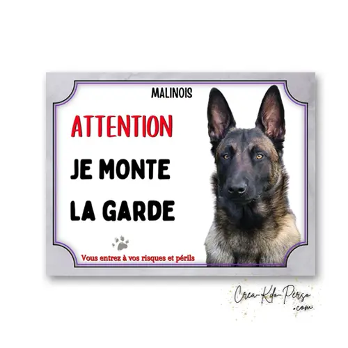 Plaque Attention Chien Malinois - "Je Monte la Garde"